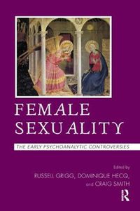 Cover image for Female Sexuality: The Early Psychoanalytic Controversies