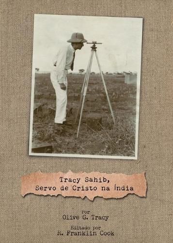 Cover image for Tracy Sahib, Servo de Cristo na India': 2019-2020 MNI recursos para educacao em missoes