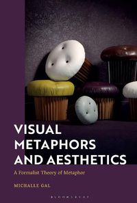 Cover image for Visual Metaphors and Aesthetics: A Formalist Theory of Metaphor