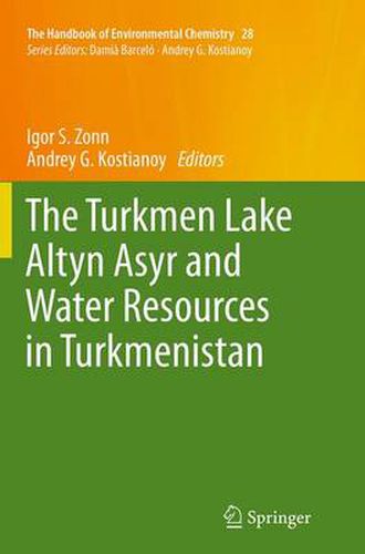 Cover image for The Turkmen Lake Altyn Asyr and Water Resources in Turkmenistan