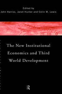 Cover image for The New Institutional Economics and Third World Development