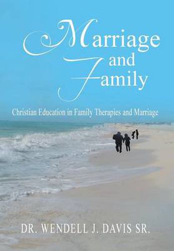 Marriage and Family: Christian Education in Family Therapies and Marriage