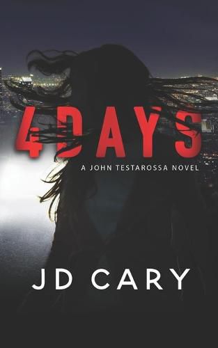 4 Days: A John Testarossa Novel