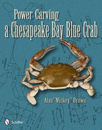 Cover image for Power Carving a Chesapeake Bay Blue Crab