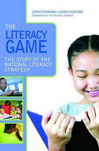 Cover image for The Literacy Game: The Story of The National Literacy Strategy