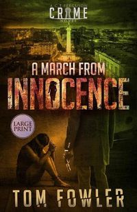 Cover image for A March from Innocence: A C.T. Ferguson Crime Novel