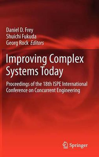 Cover image for Improving Complex Systems Today: Proceedings of the 18th ISPE International Conference on Concurrent Engineering