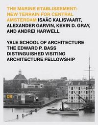 Cover image for The Marine Etablissement: Edward P. Bass Distinguished Visiting Architecture Fellowship