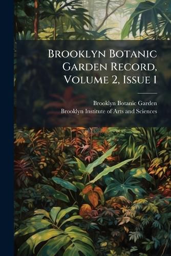 Cover image for Brooklyn Botanic Garden Record, Volume 2, Issue 1