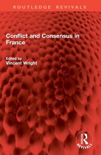 Cover image for Conflict and Consensus in France