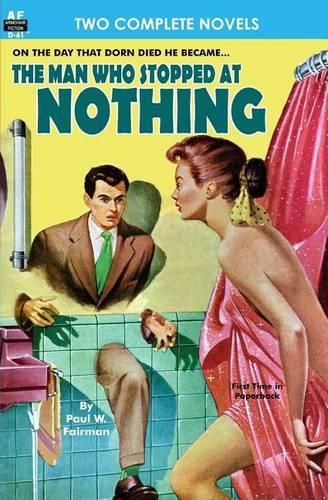 Cover image for Man Who Stopped at Nothing, The & Ten From Infinity