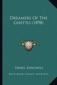 Cover image for Dreamers of the Ghetto (1898) Dreamers of the Ghetto (1898)