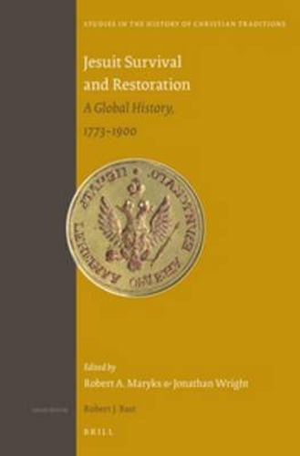 Cover image for Jesuit Survival and Restoration: A Global History, 1773-1900