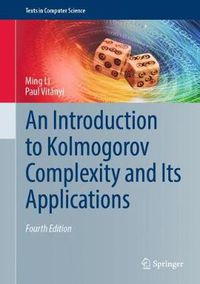 Cover image for An Introduction to Kolmogorov Complexity and Its Applications