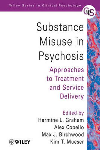 Cover image for Substance Misuse in Psychosis: Approaches to Treatment and Service Delivery