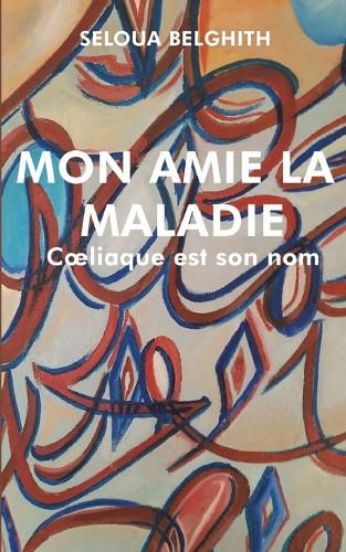 Cover image for Mon amie la maladie
