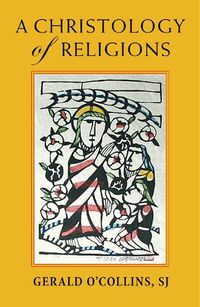 Cover image for A Christology of Religions