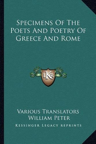 Cover image for Specimens of the Poets and Poetry of Greece and Rome