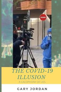 Cover image for The COVID-19 Illusion