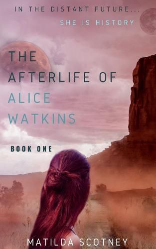 Cover image for The Afterlife of Alice Watkins: Book One