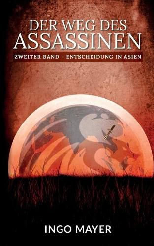 Cover image for Der Weg des Assassinen: Zweiter Band - Entscheidung in Asien