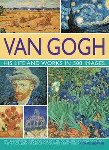 Cover image for Van Gogh: His Life and Works in 500 Images