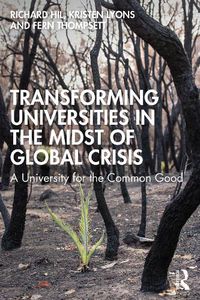 Cover image for Transforming Universities in the Midst of Global Crisis: A University for the Common Good