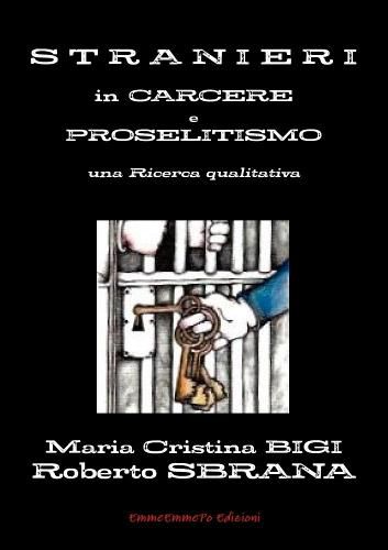 Cover image for Stranieri in Carcere e Proselitismo una Ricerca qualitativa