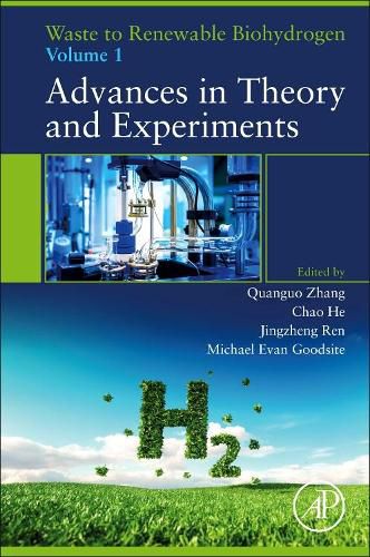 Cover image for Waste to Renewable Biohydrogen: Volume 1: Advances in Theory and Experiments