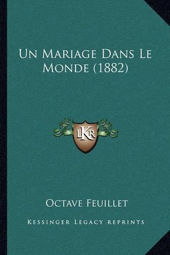 Cover image for Un Mariage Dans Le Monde (1882)