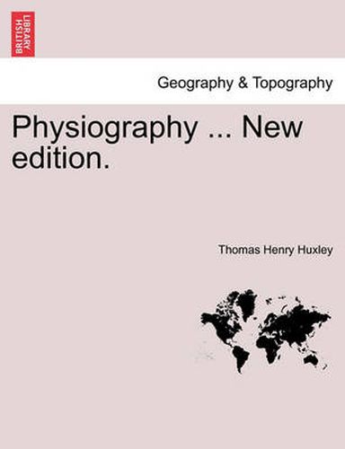 Cover image for Physiography ... New Edition.