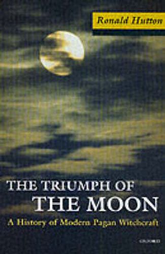 Cover image for The Triumph of the Moon: A History of Modern Pagan Witchcraft