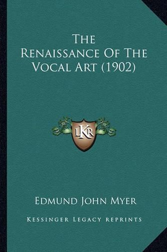 The Renaissance of the Vocal Art (1902)