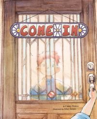 Cover image for Come in: Open the Doors to You