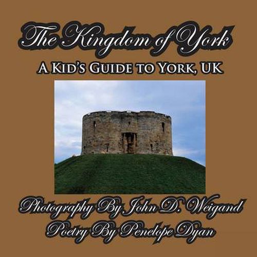 Cover image for The Kingdom of York, a Kid's Guide to York, UK