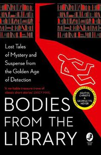 Cover image for Bodies from the Library: Lost Classic Stories by Masters of the Golden Age