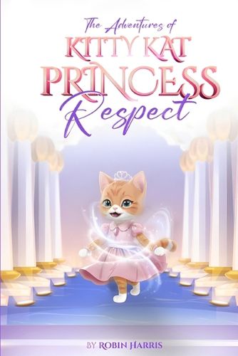 Cover image for The Adventures of Kitty Kat Princess Respect