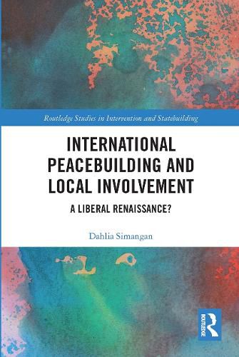 Cover image for International Peacebuilding and Local Involvement: A Liberal Renaissance?