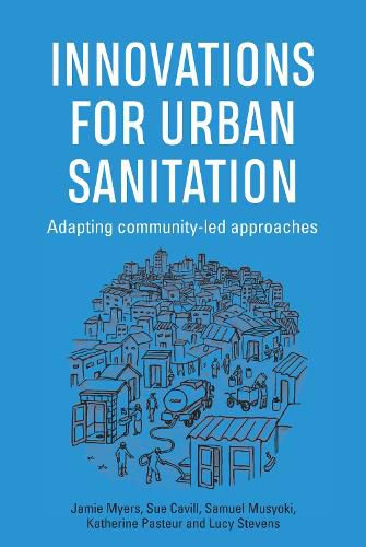 Innovations for Urban Sanitation: Adapting community-led approaches