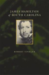 Cover image for James Hamilton of South Carolina