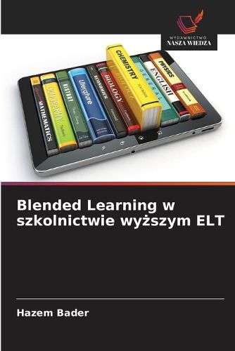Cover image for Blended Learning w szkolnictwie wyższym ELT