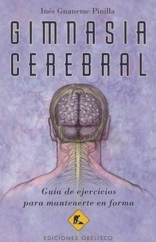 Cover image for Gimnasia Cerebral: Guia de Ejercicios Para Mantenerte en Forma