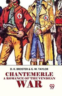 Cover image for Chantemerle a Romance of the Vendean War