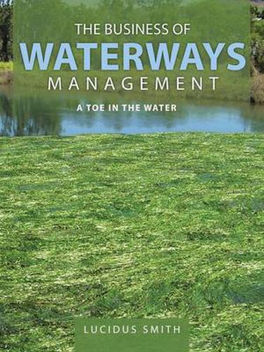 Cover image for The Business of Waterways Management: A Toe in the Water