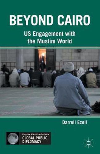 Cover image for Beyond Cairo: US Engagement with the Muslim World