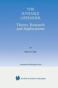 Cover image for The Juvenile Offender: Theory, Research and Applications