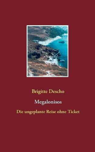 Cover image for Megalonisos: Die ungeplante Reise ohne Ticket