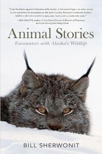 Cover image for Animal Stories: Encounters with Alaska's Wildlife
