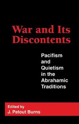 Cover image for War and Its Discontents: Pacifism and Quietism in the Abrahamic Traditions