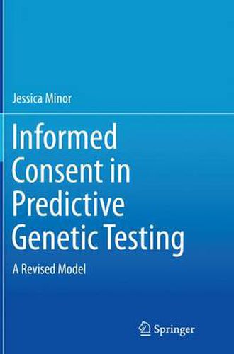 Cover image for Informed Consent in Predictive Genetic Testing: A Revised Model